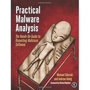 【クリックで詳細表示】Practical Malware Analysis： The Hands-On Guide to Dissecting Malicious Software： Michael Sikorski， Andrew Honig： 洋書