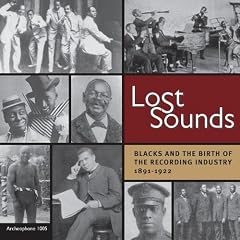 Lost Sounds: Blacks & Birth of Recording Industry