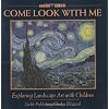 Come Look With Me: Exploring Landscape Art With Children (Come Look With Me Series)