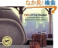 Two Little Trains