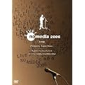 LIVE! no media 2006 [DVD]