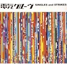 SINGLES and STRIKES