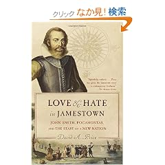 Love and Hate in Jamestown: John Smith, Pocahontas, and the Start of a New Nation (Vintage)
