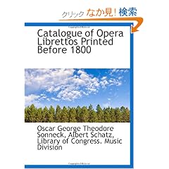 Catalogue of Opera Librettos Printed Before 1800