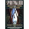 Spiritwalker: Messages from the Future