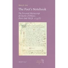 The Poet's Notebook: The Personal Manuscript of Charles d'Orleans (Paris, BnF MS fr. 25458) (Texts and Transitions)