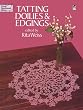 Tatting Doilies and Edgings (Dover Knitting, Crochet, Tatting, Lace)