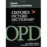 The Oxford Picture Dictionary: Classic Classroom ActivitiesTim Collins�ɂ��