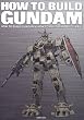 HOW TO BUILD GUNDAM &2������