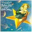 Mellon Collie & the Infinite Sadn
