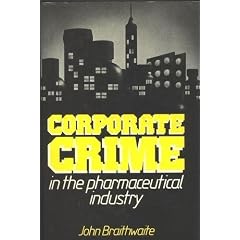 Corporate Crime in the Pharmaceutical Industry