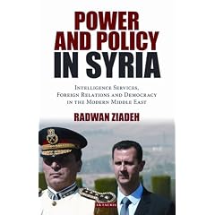 Power and Policy in Syria: Intelligence Services, Foreign Relations and Democracy in the Modern Middle East