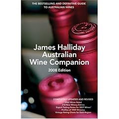 James Halliday Australian Wine Companion: The Bestselling and Definitive Guide to Australian Wines, 2008 Edition (James Halliday's Australian Wine Companion)