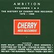 Ambition, Vols. 1-2: The History of Cherry Red Records