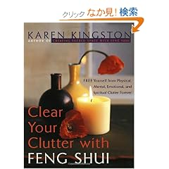Clear Your Clutter with Feng Shui (More Crystals and New Age)