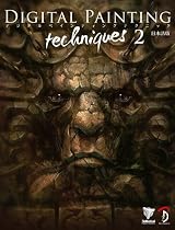 Digital Painting Techniques 2 日本語版 - デジタルペインティングテクニック 2 -