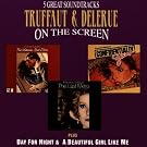 Truffaut & Delerue on the Screen - 5 Great Soundtracks (Lanuit americaine / Plus belle fille comme moi / Le dernier metro / Lafemme d'a cote / Vivement dimanche ! )