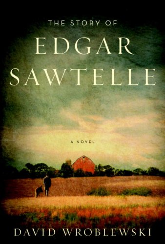  The Story of Edgar Sawtelle: A Novel