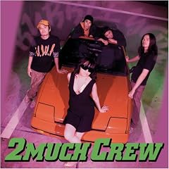 2MUCH CREW『BUBBLE YOU』