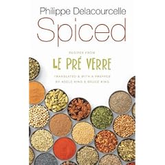 Spiced: Recipes from Le Pre Verre (At Table)