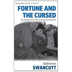 Fortune and the Cursed: The Sliding Scale of Time in Mongolian Divination (Epistemologies of Healing)