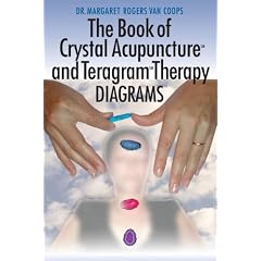 The Book of Crystal Acupuncture And Teragram Therapy Diagrams