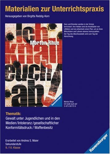  Materialien zur Unterrichtspraxis : Morton Rhue 'Ich knall euch ab'