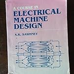 A course in Electrical machine design