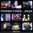 Bossa Tres Jazz