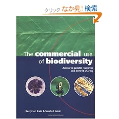 The Commercial Use of Biodiversity: Access to Genetic Resources and Benefit Sharing