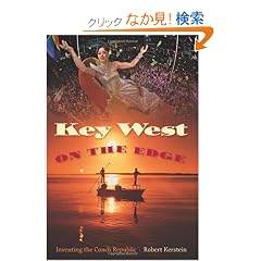 Key West on the Edge: Inventing the Conch Republic (Florida History and Culture)