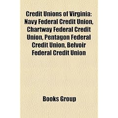 Credit Unions of Virginia: Navy Federal Credit Union, Chartway Federal Credit Union, Pentagon Federal Credit Union, Belvoir Federal Credit Union