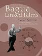 Bagua Linked Palms