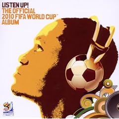 Listen Up! the Official 2010 Fifa World Cup Album