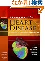 Braunwald's Heart Disease: A Textbook of Cardiovascular Medicine, 2-Volume Set  (Heart Disease (Braunwald)(2 Vol.))