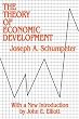 Theory of Economic Development: An Inquiry into Profits, Capital, Credit, Interest and the Business Cycle (Social Science Classics Series)