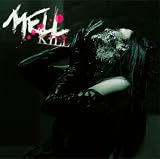 [CD]MELL KILL (初回限定盤)