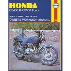 Honda Cb400 and CB 550 Fours Owners Workshop Manual, No. M262: '73 Thru '77