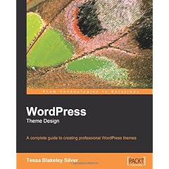 Wordpress Theme Design: A Complete Guide to Creating Professional Wordpress Themes