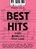 [Book] ピアノソロ 中級 ベストヒッツ truth/風の向こうへ/One Love (ピアノ・ソロ)