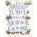 The Arnold Lobel Book of Mother Goose: A Treasury of More Than 300 Classic Nursery Rhymes (Treasured Gifts for the Holidays)
