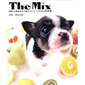 THE MIX�\�����~�������炤�܂ꂽ�A�n�[�t�̌��̎ʐ^�W