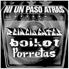 Ni Un Paso Atras -Reincidentes/Boikot/Po
