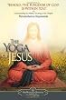 The Yoga of Jesus: Understanding the Hidden Teachings of the Gospels