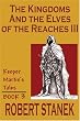 The Kingdoms and the Elves of the Reaches (Keeper Martin's Tales)