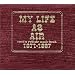 MY LIFE AS AIR