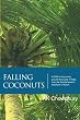 Falling Coconuts: A 5000 Mile Journey Around the Coast of India from the Sunderbans to the Rann of Kutch