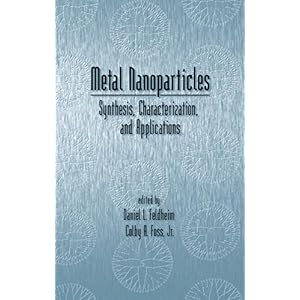 【クリックで詳細表示】Metal Nanoparticles： Synthesis， Characterization， and Applications [ハードカバー]