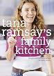 Tana Ramsay's Family Kitchen: Simple and Delicious Recipes for Every Family