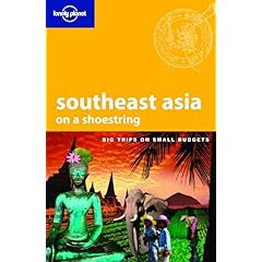 【クリックで詳細表示】Lonely Planet Southeast Asia on a Shoestring (Lonely Planet South-East Asia on a Shoestring)： China Williams， George Dunford： 洋書